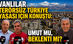 Van Halkı Konuştu: Terörsüz Türkiye Yasası Beklentileri Karşılayacak mı?