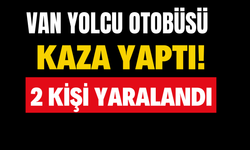 Van Yolcu Otobüsü Kaza Yaptı! 2 Kişi Yaralandı