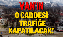 Vanlılar Dikkat! Bu Güzergahı Kullanmayın Trafiğe Kapatılacak