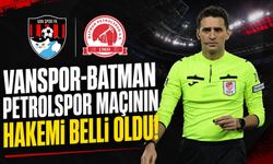 Vanspor-Batman Petrolspor Maçının Hakemi Belli Oldu!