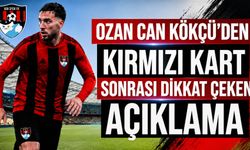 Ozan Can Kökçü’den Kırmızı Kart Sonrası Dikkat Çeken Açıklama