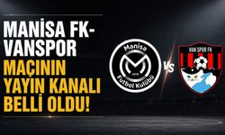 Manisa FK-Vanspor Maçının Yayın Kanalı Belli Oldu!