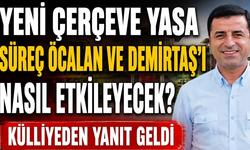 Öcalan ve Demirtaş Çerçeve Yasadan Yararlanacak Mı? İlk Yanıt Geldi!