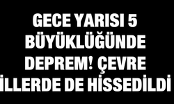 Adana’da Gece Yarısı 5 Büyüklüğünde Deprem! Çevre İllerde Hissedildi