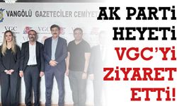 AK Parti Heyeti VGC’yi Ziyaret Etti!