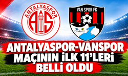 Antalyaspor-Vanspor Maçının İlk 11’leri Belli Oldu!