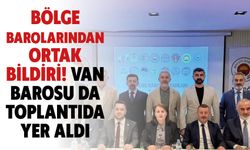 Bölge Barolarından Ortak Bildiri! Van Barosu Da Toplantıda Yer Aldı