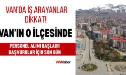 Erciş’te 15 Geçici Personel Alınacak: Başvurularda Son Gün!