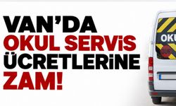 Van’da okul servis ücretlerine zam! Yeni tarife belli oldu