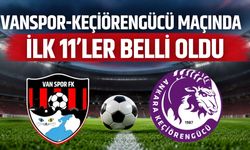 Vanspor-Keçiörengücü maçında ilk 11’ler belli oldu!