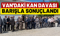 Van Çaldıran’da Kan Davası Barışla Son Buldu