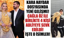 Kara Haydar Dosyasında Yeni Gelişme! Çağla Öz İle Birlikte 4 Kişi Adliyeye Sevk Edildi! İşte O İsimler!