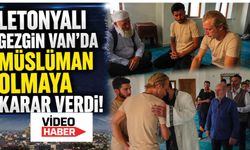 Letonyalı Gezgin Van’da Müslüman Olmaya Karar Verdi