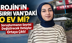 Rojin Kabaiş Dosyasındaki Düğüm O Ev Mi? Soruşturmanın Seyrini Değiştirecek Detaylar Ortaya Çıktı