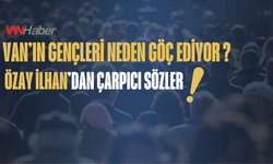 Van'ın Gençleri Neden Göç Ediyor?