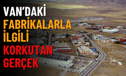 Van OSB’de alarm! 160 fabrikanın sadece 40’ı üretim yapıyor!