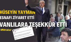 Hüseyin Yayman Van’da Esnafla Buluştu, Vanlılara Teşekkür Etti!