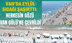 Van’da Eylül Sıcağı Şaşırttı: Herkesin Gözü Van Gölü’ne Çevrildi