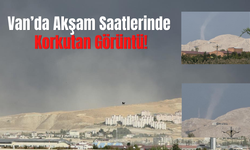 Van’da Akşam Saatlerinde Korkutan Görüntü!