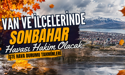 Van ve İlçelerinde Bugün Hava Nasıl Olacak?