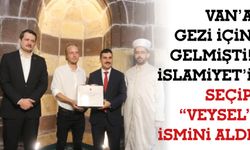 Van’a Gezi İçin Gelmişti! İslamiyet’i Seçip “Veysel” İsmini Aldı!