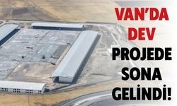 Van’da Dev Projede Sona Gelindi!