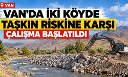 Van’da İki Köyde Taşkın Riskine Karşı Çalışma Başlatıldı