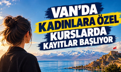 Van’da Kadınlara Özel Kurslarda Kayıtlar Başlıyor!