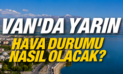 Van’da Yarın Hava Nasıl Olacak?