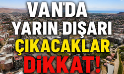 Van’da Yarın Hava Nasıl Olacak? İlçelerde Sıcaklıklar Kaç Dereceye Düşecek?
