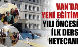 Van’da Yeni Eğitim Yılı Öncesi İlk Ders Heyecanı