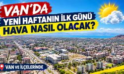 Van’da Yeni Haftanın İlk Günü Hava Nasıl Olacak?