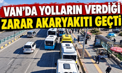Van’da Yolların Verdiği Zarar Akaryakıtı Geçti!