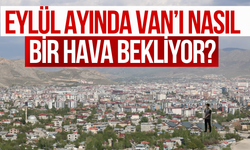 Van’da Eylül Ayında Hava Sıcaklıkları Düşüyor! Tarih Tarih 30 Günlük Hava Durumu