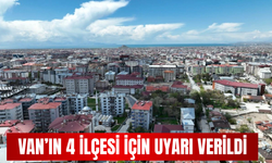 Van'ın Bahçesaray, Edremit, Muradiye , Tuşba İlçelerine Uyarı Verildi!