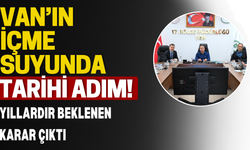 Van’ın İçme Suyu Sorununda Kritik Adım!