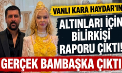 Vanlı Kara Haydar’ın Takıları İçin Bilirkişi Raporu Çıktı: 97 Parçadan Sadece 19’u Altın