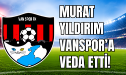 Vanspor’da Murat Yıldırım Dönemi Sona Erdi!