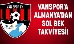 Vanspor’dan Almanya’dan Sol Bek Takviyesi!