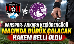Vanspor-Keçiörengücü maçının hakemi Birkan Altındaş oldu
