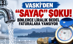 VASKİ’den “Sayaç” Şoku! Binlerce Liralık Bedel Faturalara Yansıyor