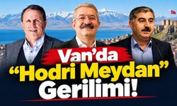 Van’da “Hodri Meydan” Gerilimi!