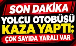SON DAKİKA: Yolcu Otobüsünde Korkutan Kaza! Yaralılar Var!