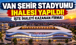 Van Şehir Stadyumu ihalesi Yapıldı! İşte İhaleyi Kazanan Firma!