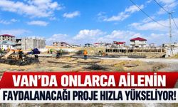 Van'da Onlarca Aile Faydalanacağı Proje Hızla Yükseliyor!