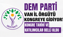 DEM Parti Van İl Örgütü Kongreye Gidiyor!