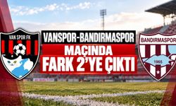 Vanspor-Bandırmaspor Maçında Fark 2’ye Çıktı
