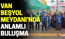 Van Beşyol Meydanı’nda Anlamlı Buluşma