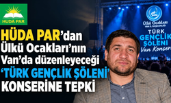 HÜDA PAR’dan Van’daki Gençlik Şöleni’ne Tepki