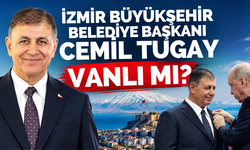 İzmir Büyükşehir Belediye Başkanı Cemil Tugay Vanlı mı?